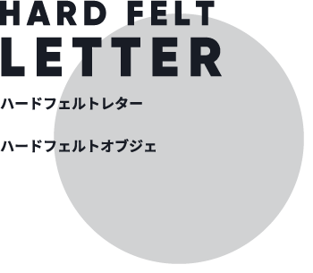 HARD FELT LETTER